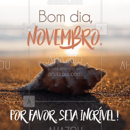 posts, legendas e frases de assuntos gerais de beleza & estética para whatsapp, instagram e facebook: Que cada dia desse novo mês seja abençoado! ? #novembro #bemvindo #bemvindonovembro #ahazou #braziliangal #bandbeauty 