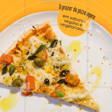 posts, legendas e frases de pizzaria, saudável & vegetariano para whatsapp, instagram e facebook: Os sabores são vegano e vegetariano, mas todo mundo vai gostar do mesmo jeito. ? #ahazoutaste  #vegetariano #vegan #pizzaria #pizza