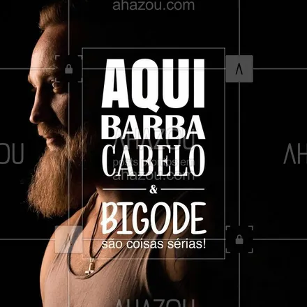 posts, legendas e frases de barbearia para whatsapp, instagram e facebook: Aqui barba, cabelo e bigode são coisas sérias! Agende o seu horário! #barbearia #ahazou #barba #cortecabelo #bigode #cortemasculino #beleza #autoestima