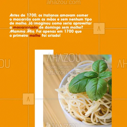 posts, legendas e frases de cozinha italiana para whatsapp, instagram e facebook: Mamma mia! Ainda bem que alguém inventou o molho. 🍝 #ahazoutaste #comidaitaliana #cozinhaitaliana #restauranteitaliano #itália #curiosidades #curiosidadesobreitalia