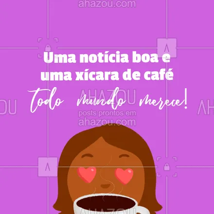 posts, legendas e frases de cafés para whatsapp, instagram e facebook: Café é sempre uma boa ideia e todo mundo merece uma xícara de café quentinho! ☕ #ahazoutaste  #cafeteria #café #coffee #barista #coffeelife #frases #motivacional #xícaradecafé