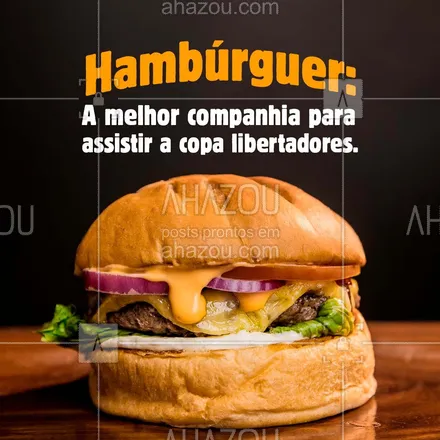 posts, legendas e frases de hamburguer para whatsapp, instagram e facebook: Nada melhor que um hambúrguer suculento e caprichado para te acompanhar em dia de jogo da libertadores 🍔. Então aproveite e venha torcer com a gente ou peça o seu por delivery. #artesanal #burger #burgerlovers #ahazoutaste #hamburgueria #hamburgueriaartesanal #sabor #qualidade #opções #copalibertadores