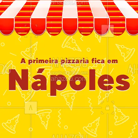 posts, legendas e frases de pizzaria para whatsapp, instagram e facebook: A primeira pizzaria da história existe até hoje e está em Nápoles, na Itália. A Antica Pizzeria Port’Alba foi fundada em 1830. #pizza #curiosidade #pizzaria #pizzaiolo #ahazoutaste  #pizzalovers #pizzalife #itália