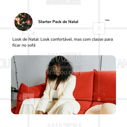 posts, legendas e frases de posts para todos para whatsapp, instagram e facebook: 🛋️ A ceia está garantida, mas o look também precisa estar à altura do sofá.
#NatalNoSofá #ConfortoComEstilo #LookNatalino