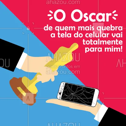 posts, legendas e frases de computadores, celulares & tablets, eletrônicos & eletrodomésticos para whatsapp, instagram e facebook: Acho que nem se a tela do celular fosse de diamante ou algum material bem mais resistente eu conseguiria ficar sem quebrar ela.  #AhazouTec  #assistencia #engraçado #oscar #frases #piadas