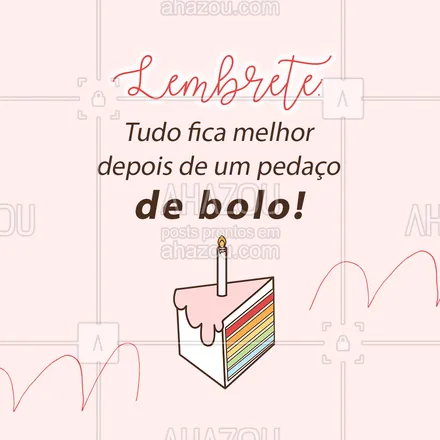 posts, legendas e frases de doces, salgados & festas, confeitaria para whatsapp, instagram e facebook: Não tem nada que um bom pedaço de bolo não possa resolver! ??
#PedaçodeBolo #FrasesDoces #ahazoutaste #confeitaria #doces