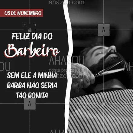 posts, legendas e frases de barbearia para whatsapp, instagram e facebook: Em suas mãos minha barba cresceu mais bonita e volumosa. Parabéns a todos os barbeiros do país. ?  #AhazouBeauty  #barbeirosbrasil #diadobarbeiro #barbearia #barba