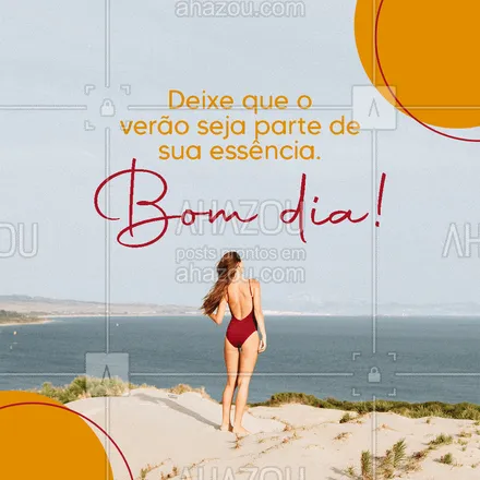posts, legendas e frases de moda praia para whatsapp, instagram e facebook: Seja todas as coisas boas que verão oferece. Bom dia!☀✨ #modapraia #biquini #maiô #AhazouFashion #praia  #summer  #verao  #beach  #moda  #fashion 