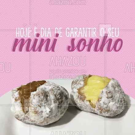 posts, legendas e frases de padaria para whatsapp, instagram e facebook: Uma delicia dessa tem que ser garantida para o cafézinho de hoje né? Escolha o seu creme favorito e aproveite os nossos minis sonhos fresquinhos 😋 #ahazoutaste #minisonho #sonhos #confeitaria #padaria #creme #sabores  #padariaartesanal 