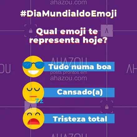 posts, legendas e frases de marketing digital para whatsapp, instagram e facebook: No Dia Mundial do Emoji, qual deles te representa? Responda nos comentários! ? #diamundialdoemoji #emoji #AhazouMktDigital  #socialmedia #redessociais #marketing