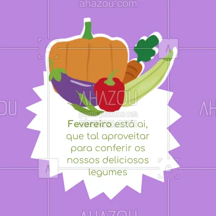 posts, legendas e frases de hortifruti para whatsapp, instagram e facebook: Fevereiro chegou, e trouxe muitos legumes gostosos para você, confira #ahazoutaste #hortifruti  #vidasaudavel  #qualidade  #alimentacaosaudavel 