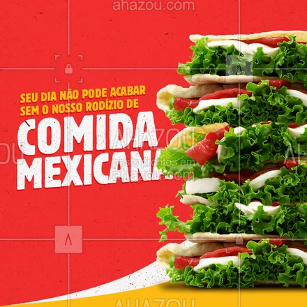 posts, legendas e frases de cozinha mexicana para whatsapp, instagram e facebook: Um dia sem comida mexicana não vale a pena ser vivido, por isso aproveite nosso rodízio.🌮 #rodízio #ahazoutaste #comidamexicana #comida