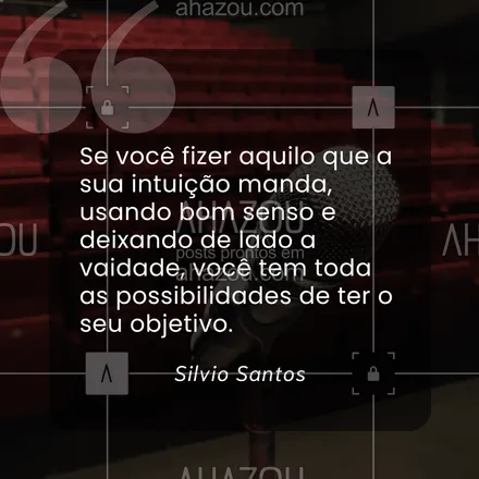 posts, legendas e frases de posts para todos para whatsapp, instagram e facebook: Confie na sua intuição, siga o seu bom senso e deixe o ego de lado. 

O caminho para o sucesso está na sabedoria de ouvir a si mesmo. ✨

#frases #inspiração#ahazou #frasesmotivacionais #motivacionais #SilvioSantos 