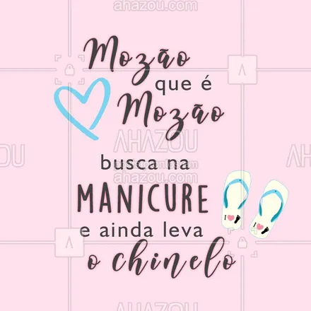 posts, legendas e frases de manicure & pedicure para whatsapp, instagram e facebook: Quem tem um mozão assim aí? ?? #mozao #manicure #ahazou #unhas #bandbeauty