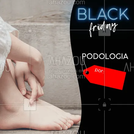 posts, legendas e frases de podologia, manicure & pedicure para whatsapp, instagram e facebook: Venha aproveitar o desconto da Black Friday!  #unhas #manicure #blackfriday #ahazou #promocao #mulher #beleza #podologia 