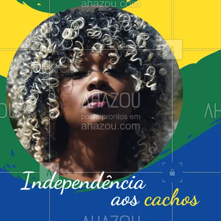 posts, legendas e frases de cabelo para whatsapp, instagram e facebook: Hoje é comemorada a Independência do Brasil! Cadê as cacheadas lindas que declararam independência aos seus cachos? ❤️?? #cachos #ahazou #cabelo #cabeleireiro #cacheada #cacheadas