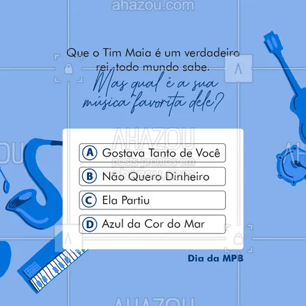 posts, legendas e frases de música & instrumentos para whatsapp, instagram e facebook: No Dia da MPB, a gente quer saber: qual desses clássicos do Tim Maia é o seu favorito? 🤔🎵´
#diadampb #timmaia #AhazouEdu  #música  #aulademusica  #professordemusica 