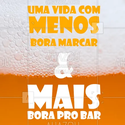 posts, legendas e frases de bares para whatsapp, instagram e facebook: Chega de marcar e bora aqui pro bar! #boraprobar #ahazou #engraçado
