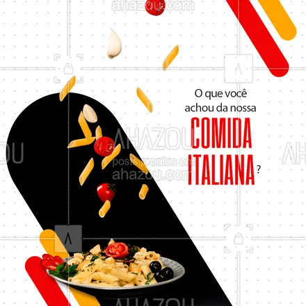 posts, legendas e frases de cozinha italiana para whatsapp, instagram e facebook: Olá, querido cliente! Espero que tenham todos gostado do nosso cardápio, mas agora é hora da avaliação. Pedimos que vocês digam nos comentários o que acharam dos nossos pratos italianos. 
#ahazoutaste #comidaitaliana  #cozinhaitaliana  #italianfood  #italy  #massas  #pasta  #restauranteitaliano 