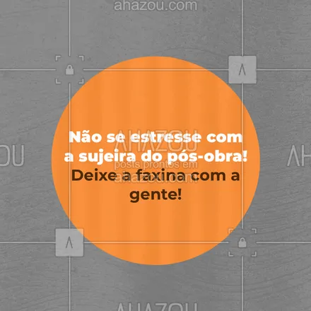 posts, legendas e frases de faxina para whatsapp, instagram e facebook: Agora que a obra acabou, pode deixar a sujeira por nossa conta! Entre em contato 📞 (inserir número) e agende sua faxina! #faxinaresidencial #faxina #faxinaeventos #AhazouServiços #faxinacorporativa #limpezapósobra #serviços