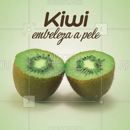 posts, legendas e frases de natura, assuntos variados de Saúde e Bem-Estar para whatsapp, instagram e facebook: Um embelezador natural pra sua pele! #kiwi #saúde #dicas #ahazou