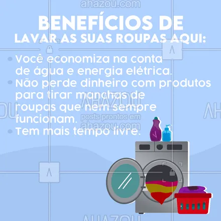 posts, legendas e frases de lavanderia para whatsapp, instagram e facebook: Gostou dos benefícios que proporcionamos a você? Então não perca tempo e venha trazer as suas roupas 😉 #AhazouServiços #lavanderia #lavagem #roupas #beneficios #roupalavada  #roupalimpa 