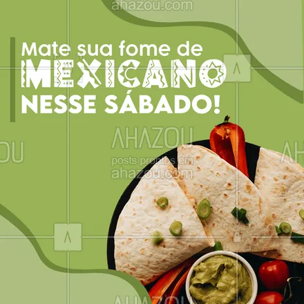 posts, legendas e frases de cozinha mexicana para whatsapp, instagram e facebook: Sábado é o dia perfeito para você comer um taco saboroso! 🌮 #ahazoutaste #comidamexicana  #cozinhamexicana  #nachos  #texmex  #vivamexico 