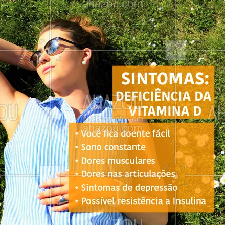 posts, legendas e frases de nutrição para whatsapp, instagram e facebook: A vitamina D é importantissima para o corpo! Olha só os sintomas da falta dela. #vitaminad #ahazou #vitamina #nutriçao 