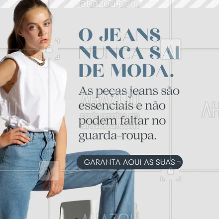 posts, legendas e frases de moda feminina para whatsapp, instagram e facebook: Quando a peça nunca sai de moda, não se torna exagero ter uma boa variedade. 😉 Confira nossas peças jeans e adquira suas favoritas. 🥰 #jeans #fashion #moda #ahazoufashion #jaqueta #calça #saia