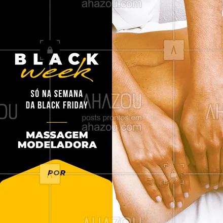 posts, legendas e frases de massoterapia para whatsapp, instagram e facebook: Massagem modeladora com esse precinho só na nossa Blackweek! Agenda logo pra não perder :)  #blackfriday #massagem #promoção #ahazou #blackband #blackweek