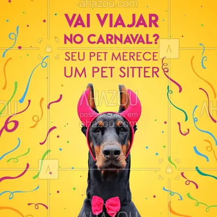 posts, legendas e frases de assuntos variados de Pets para whatsapp, instagram e facebook: Vai viajar nesse carnaval? O seu pet merece ser bem acolhido enquanto você pula nos bloquinhos. #AhazouPet 