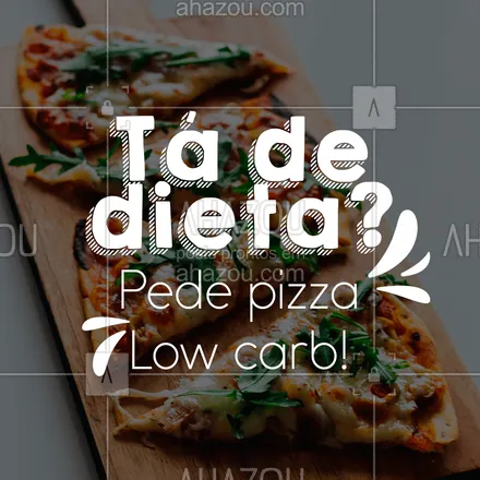 posts, legendas e frases de pizzaria, saudável & vegetariano para whatsapp, instagram e facebook: Hoje é dia de pedir uma pizza sem sair da dieta! ??

 #ahazoutaste  #pizzaria #pizza #pizzalife #fit #pizzalovers #lowcarb 