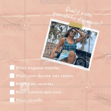 posts, legendas e frases de moda praia para whatsapp, instagram e facebook: Conta pra mim qual você mais gosta?
 #AhazouFashion  #moda #modapraia #praia #fashion #verao #enquete #maio