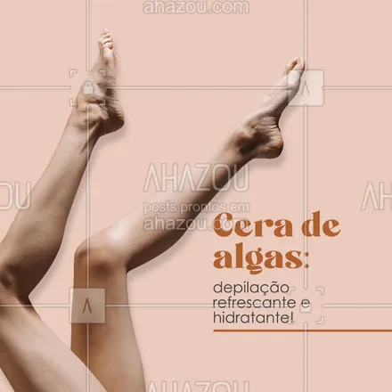 posts, legendas e frases de depilação para whatsapp, instagram e facebook: Você já conhece esse tipo de depilação? Então vamos lá! A depilação com cera de algas é ótima e promove a regeneração da pele, por ter propriedades hidratantes em sua composição. É ideal para remover pelos mais resistentes e grossos. Bora depilar sem sofrer? #AhazouBeauty #beleza #bemestar #depilação #ceradealgas #epilação #cera #procedimento