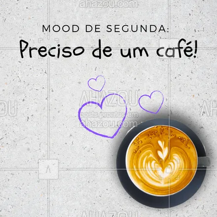 posts, legendas e frases de cafés para whatsapp, instagram e facebook: É segunda e a gente está como? MOOD CAFÉ! #ahazou #bomdia #vemsegunda