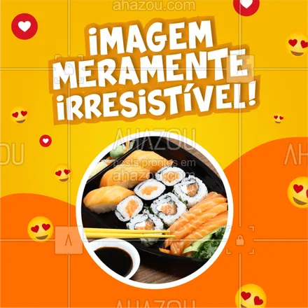 posts, legendas e frases de cozinha japonesa para whatsapp, instagram e facebook: E ai, consegue resistir? ? #comidajaponesa #ahazoutaste #temakeria #sushi 
