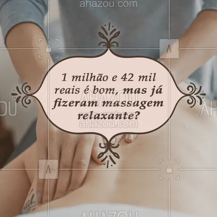 posts, legendas e frases de massoterapia para whatsapp, instagram e facebook: Você não precisa ser milionária para agendar a melhor massagem do Brasil. Marque uma pausa para a felicidade com a gente! #massagem #felicidade #ahazou #relaxante