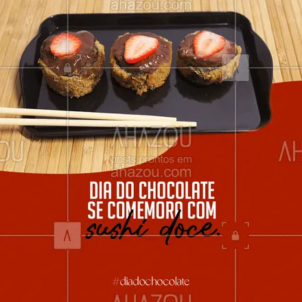 posts, legendas e frases de cozinha japonesa para whatsapp, instagram e facebook: Em um dia tão doce como esse é claro que não poderia passar em branco. Então venha nos visitar e peça nossos deliciosos sushis doces. #comidajaponesa #japa #japanesefood #ahazoutaste #sushilovers #sushitime #sushidoce #chocolate #diadochocolate