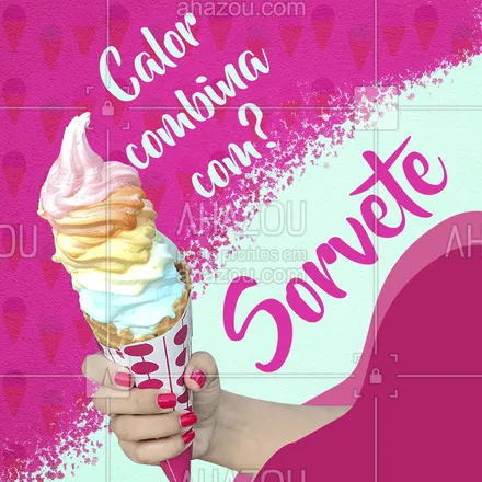 posts, legendas e frases de gelados & açaiteria para whatsapp, instagram e facebook: Calor combina muito com um sorvetinho bem saboroso de gelado ???   #ahazougelados #sorvete