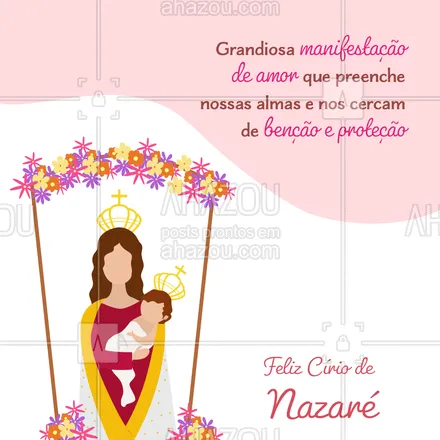 posts, legendas e frases de posts para todos para whatsapp, instagram e facebook: Nossa Senhora de Nazaré derrame sua benção e seu amor em todas as famílias, amém! #nossasenhoradenazare #ciriodenazare #ahazou #benção #proteção #amor