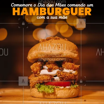posts, legendas e frases de hamburguer para whatsapp, instagram e facebook: Para comemorar o Dia das Mães, traga a sua mãe para vocês se deliciarem juntas (os) comendo nossos hambúrgueres maravilhosos. Vocês vão adorar, para mais informações ligue (inserir número). 

 #burgerlovers  #hamburgueria  #hamburgueriaartesanal #ahazoutaste #burger  #artesanal #diadasmães #convite 