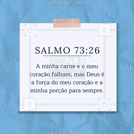 posts, legendas e frases de igrejas & espiritualidade cristã para whatsapp, instagram e facebook: Deus é nossa fonte de força quando nos sentimos fracos. 💪 #Salmo73 #AhazouFé #biblia #Deus #fé #salmos #palavradeDeus #féemDeus