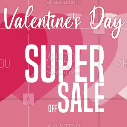 posts, legendas e frases de posts para todos para whatsapp, instagram e facebook: Valentine's day e o SUPER SALE!
??% OFF!
#moda #ahazoumoda #promoção #sale #valentinesday