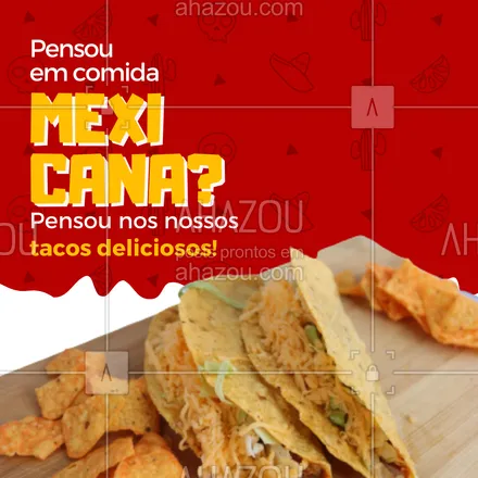 posts, legendas e frases de cozinha mexicana para whatsapp, instagram e facebook: Só de pensar nos tacos já bateu a fome, não é? Entre em contato conosco e peça já os seus tacos favoritos! 😋🌮 #ahazoutaste #comidamexicana  #cozinhamexicana  #vivamexico #tacos
