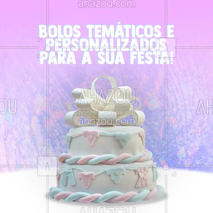 posts, legendas e frases de confeitaria para whatsapp, instagram e facebook: Você merece uma festa do seu jeitinho! Encomende o seu bolo temático! #bolo #bolotematico #ahazoutaste #confeitaria #confeitariaartesanal #bolosdecorados 