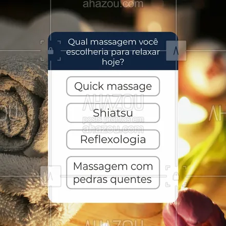 posts, legendas e frases de massoterapia para whatsapp, instagram e facebook: E aí, conta pra gente aqui nos comentários qual a massagem que você quer para hoje. #enquete #massagem #AhazouSaude #pedrasquentes #relax