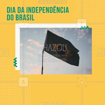 posts, legendas e frases de posts para todos para whatsapp, instagram e facebook: No Dia da Independência do Brasil (colocar aqui o comunicado). #independênciadobrasil #editável #ahazou #comunicado #diadaindependência #informação