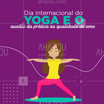 posts, legendas e frases de yoga para whatsapp, instagram e facebook: Dia internacional do yoga: você sabia que a prática te ajuda a ter um sono de mais qualidade? Por ajudar na redução do estresse, o yoga provoca um relaxamento que melhora a qualidade do sono, o que é de extrema importância para a saúde e bem-estar. 

#yoga  #yogainspiration  #yogalife #AhazouSaude #meditation  #namaste #práticadeyoga #yogalover #importânciadayoga #curiosidades #benefíciosyoga #diainternacionaldoyoga