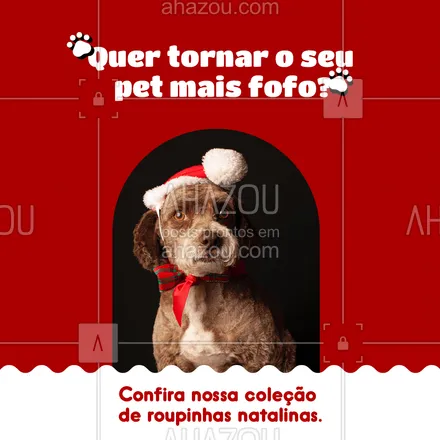 posts, legendas e frases de petshop para whatsapp, instagram e facebook: Só tem um jeito para deixar o seu pet muito mais fofo, e esse jeito é adquirindo uma nova roupinha de natal para ele, já viu as nossas opções? 🐶 #AhazouPet #ahznoel #natal #roupaspet #pets #petshop #roupadenatal  #petshoponline 