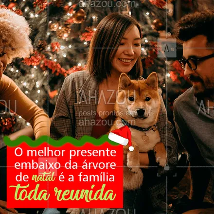 posts, legendas e frases de posts para todos para whatsapp, instagram e facebook: A coisa mais preciosa do Natal é a família reunida! #natal #familia #ahazou #feliznatal #bandbeauty